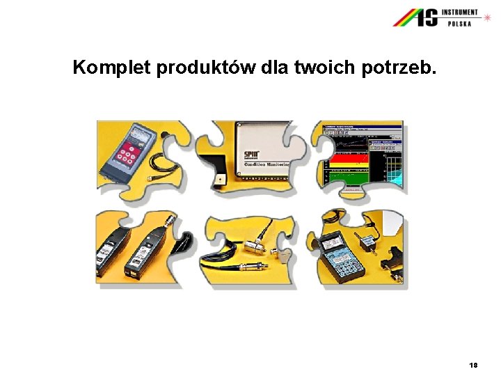 Komplet produktów dla twoich potrzeb. 18 