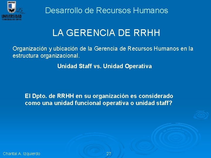 Desarrollo de Recursos Humanos LA GERENCIA DE RRHH Organización y ubicación de la Gerencia