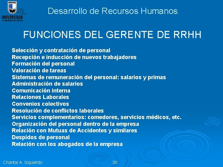 Desarrollo de Recursos Humanos FUNCIONES DEL GERENTE DE RRHH Selección y contratación de personal