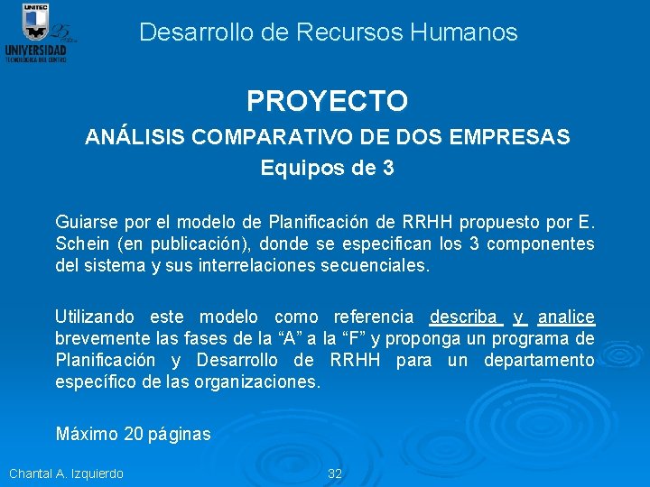 Desarrollo de Recursos Humanos PROYECTO ANÁLISIS COMPARATIVO DE DOS EMPRESAS Equipos de 3 Guiarse