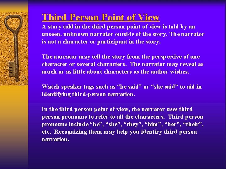 Third Person Point of View A story told in the third person point of