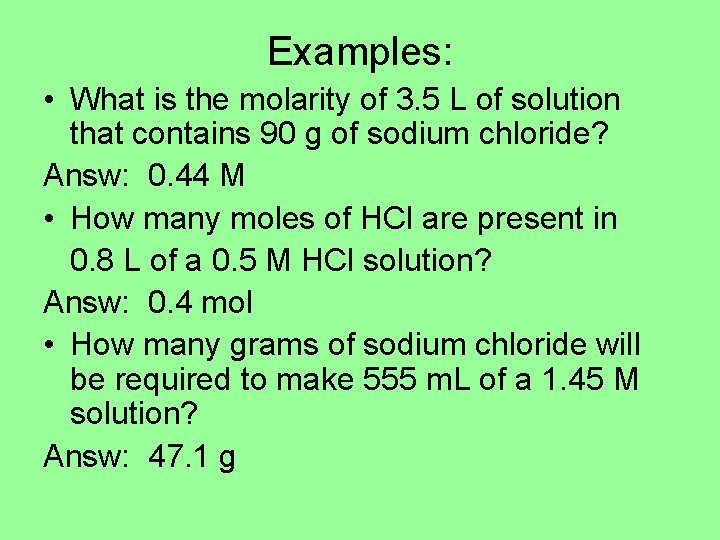Examples: • What is the molarity of 3. 5 L of solution that contains Examples: • What is the molarity of 3. 5 L of solution that contains