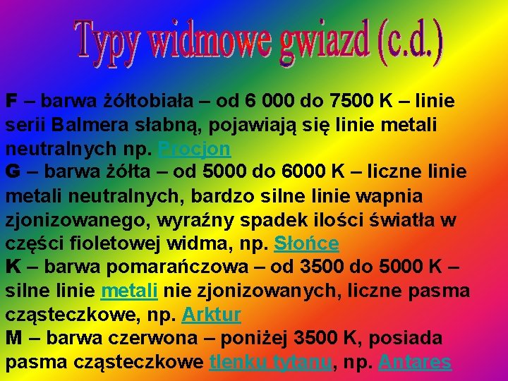 F – barwa żółtobiała – od 6 000 do 7500 K – linie serii