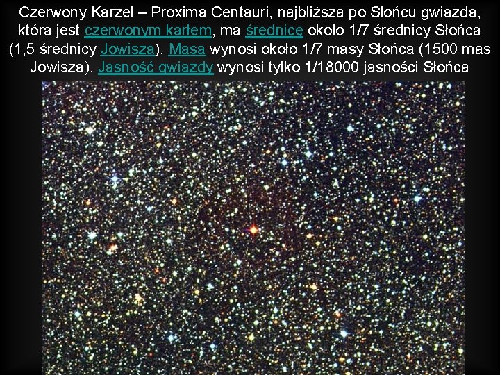 Czerwony Karzeł – Proxima Centauri, najbliższa po Słońcu gwiazda, która jest czerwonym karłem, ma