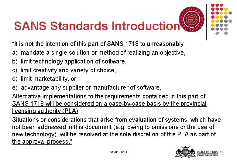 SANS Standards Introduction “It is not the intention of this part of SANS 1718