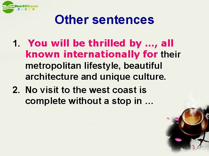 Other sentences 1. You will be thrilled by …, all known internationally for their