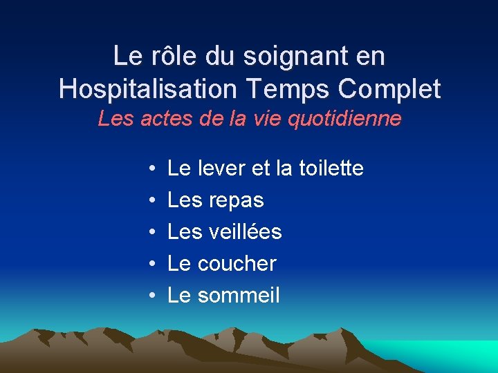 Le rôle du soignant en Hospitalisation Temps Complet Les actes de la vie quotidienne