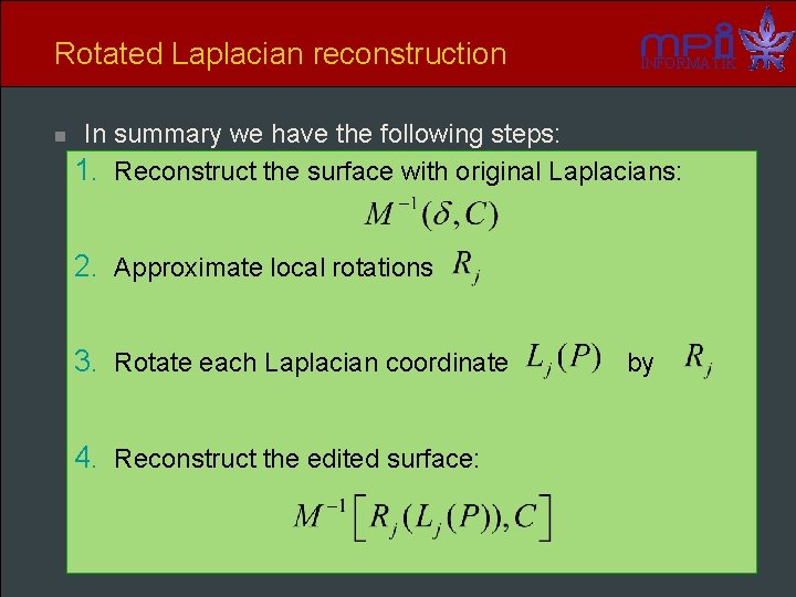 Rotated Laplacian reconstruction n INFORMATIK In summary we have the following steps: 1. Reconstruct