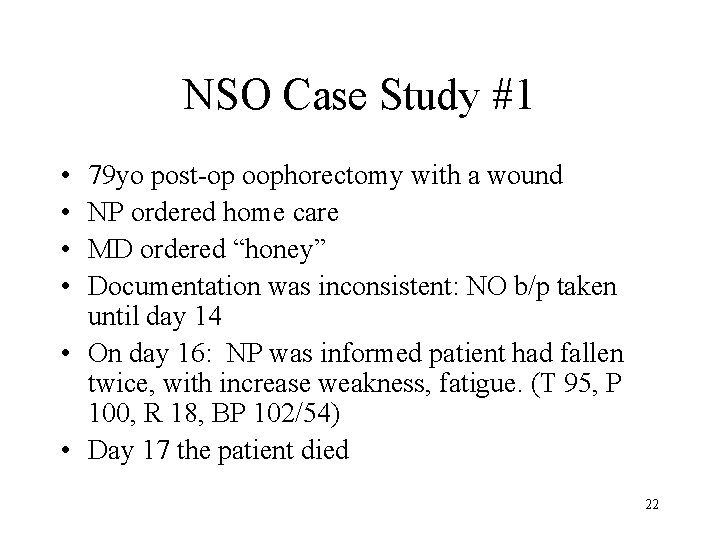 NSO Case Study #1 • • 79 yo post-op oophorectomy with a wound NP