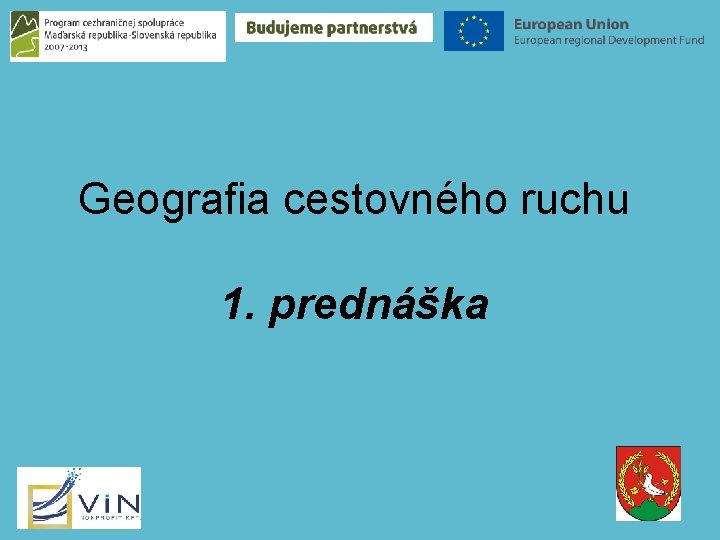 Geografia cestovného ruchu 1. prednáška 