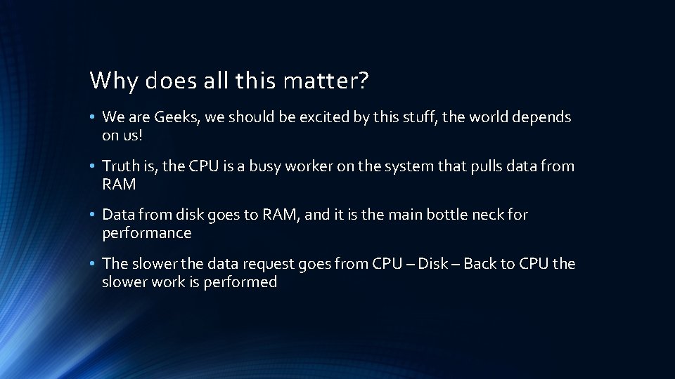 Why does all this matter? • We are Geeks, we should be excited by