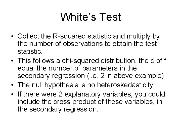 White Test Problem Autocorrelation and Heteroskedasticity Introduction Assess the main ways