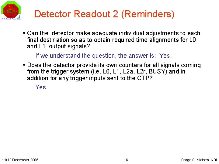 Detector Readout 2 (Reminders) • Can the detector make adequate individual adjustments to each