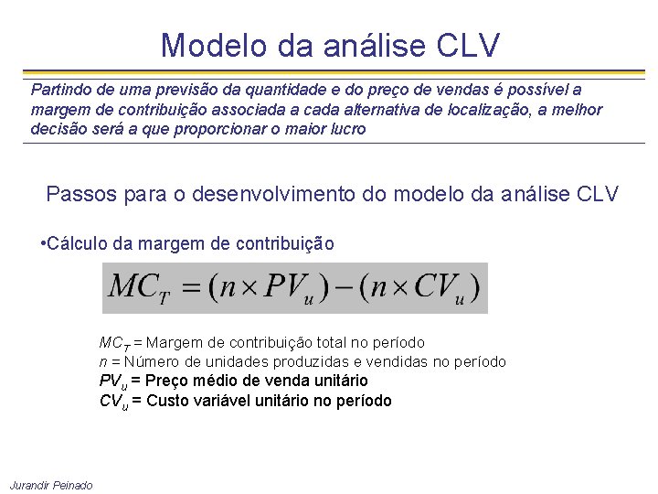 Modelo da análise CLV Partindo de uma previsão da quantidade e do preço de
