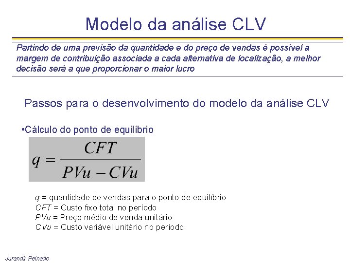 Modelo da análise CLV Partindo de uma previsão da quantidade e do preço de