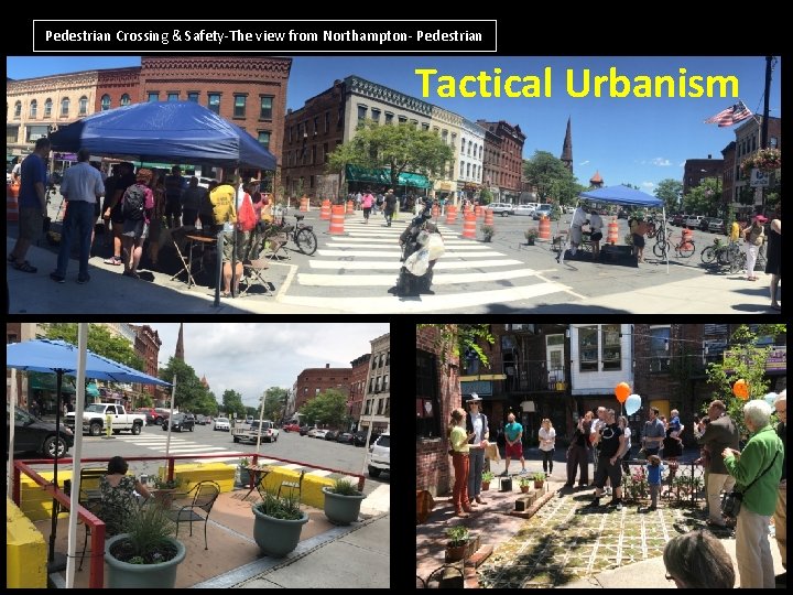 Pedestrian Crossing & Safety-The view from Northampton- Pedestrian Tactical Urbanism 
