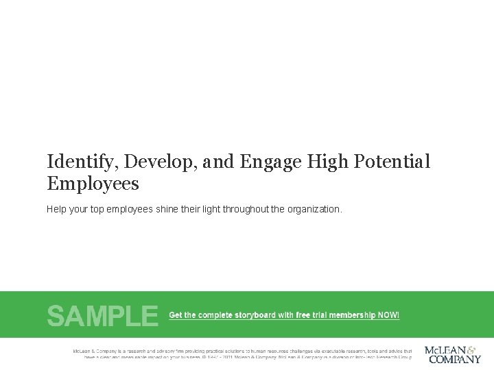 Identify, Develop, and Engage High Potential Employees Help your top employees shine their light