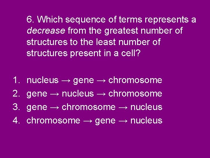 6. Which sequence of terms represents a decrease from the greatest number of structures