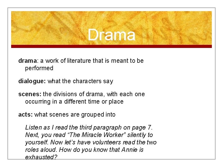 Drama drama: a work of literature that is meant to be performed dialogue: what