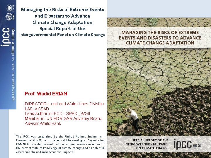 Managing the Risks of Extreme Events and Disasters to Advance Climate Change Adaptation Special