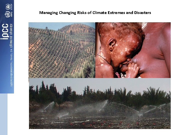 Managing Changing Risks of Climate Extremes and Disasters 