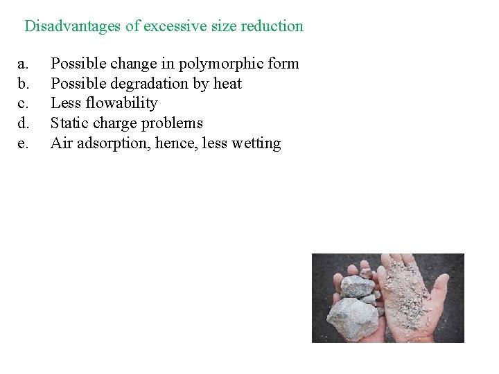 Disadvantages of excessive size reduction a. b. c. d. e. Possible change in polymorphic Disadvantages of excessive size reduction a. b. c. d. e. Possible change in polymorphic