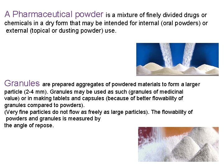 A Pharmaceutical powder is a mixture of finely divided drugs or chemicals in a A Pharmaceutical powder is a mixture of finely divided drugs or chemicals in a