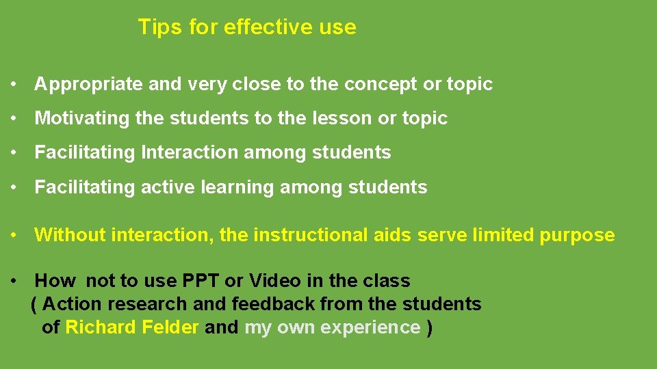 Tips for effective use • Appropriate and very close to the concept or topic