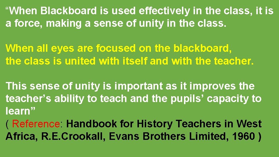 “When Blackboard is used effectively in the class, it is a force, making a