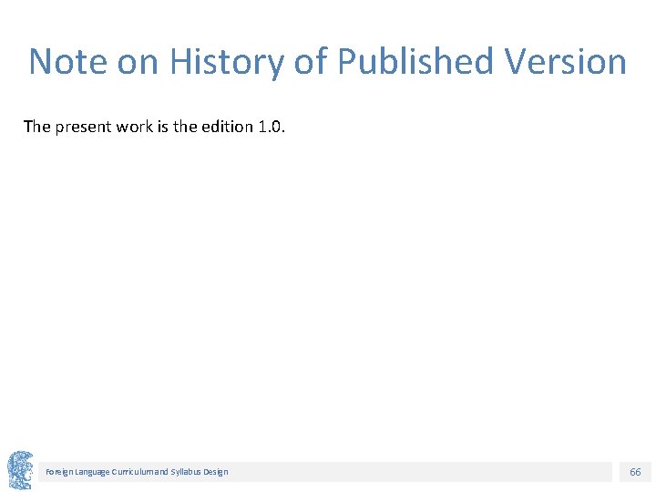 Note on History of Published Version The present work is the edition 1. 0.