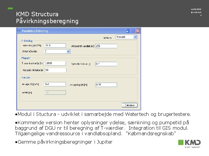 11/29/2020 KMD Structura Påvirkningsberegning © KMD A/S • Modul i Stuctura - udviklet i