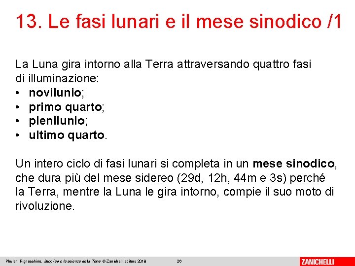 13. Le fasi lunari e il mese sinodico /1 La Luna gira intorno alla