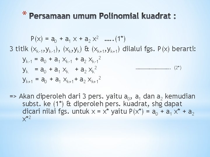 * P(x) = a 0 + a 1 x + a 2 x 2