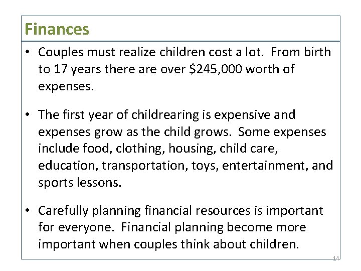 Finances • Couples must realize children cost a lot. From birth to 17 years