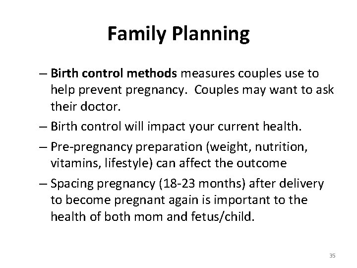 Family Planning – Birth control methods measures couples use to help prevent pregnancy. Couples