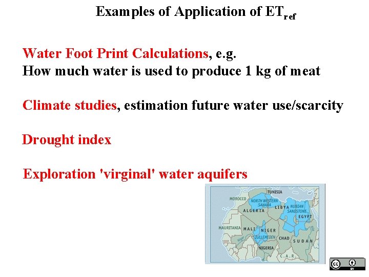 Examples of Application of ETref Water Foot Print Calculations, e. g. How much water