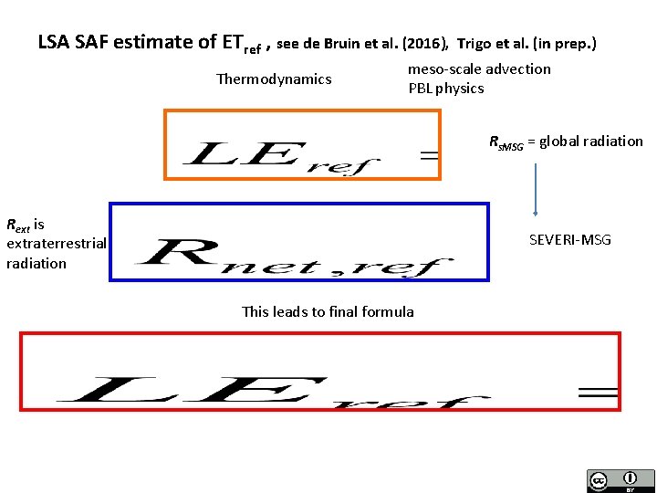 LSA SAF estimate of ETref , see de Bruin et al. (2016), Thermodynamics Trigo