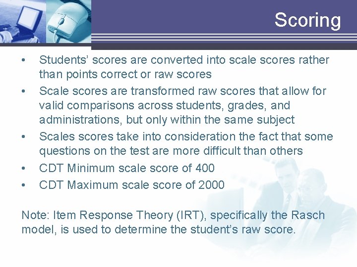 Scoring • • • Students’ scores are converted into scale scores rather than points Scoring • • • Students’ scores are converted into scale scores rather than points