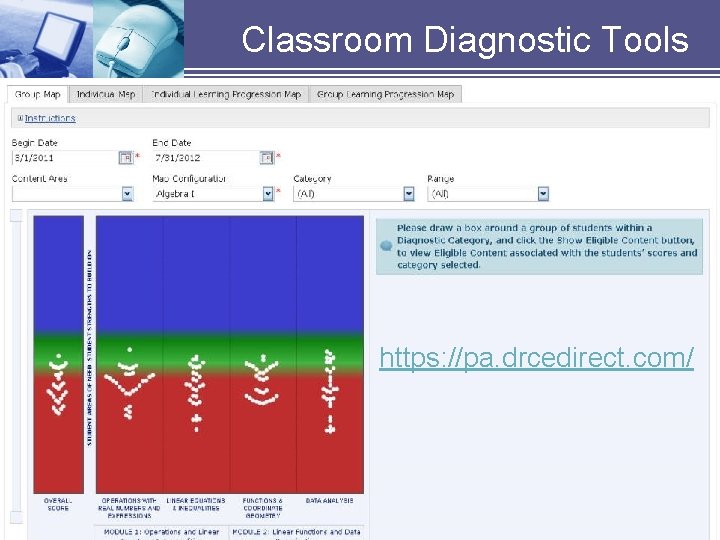 Classroom Diagnostic Tools https: //pa. drcedirect. com/ Classroom Diagnostic Tools https: //pa. drcedirect. com/
