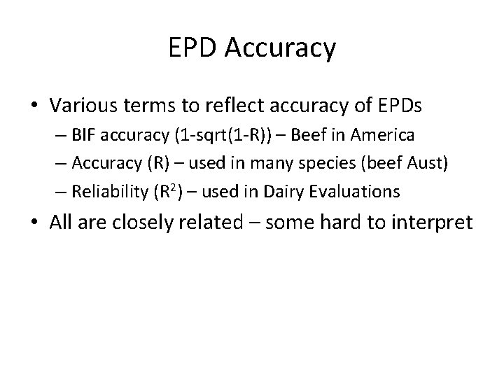 EPD Accuracy • Various terms to reflect accuracy of EPDs – BIF accuracy (1