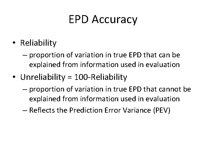 EPD Accuracy • Reliability – proportion of variation in true EPD that can be