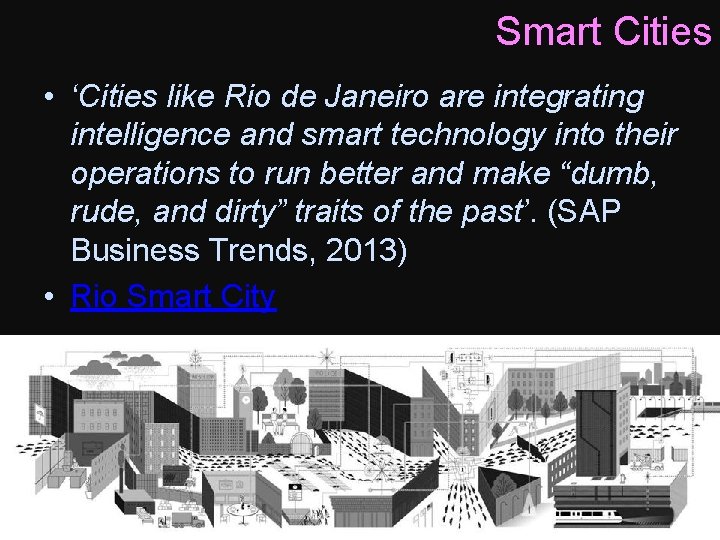 Smart Cities • ‘Cities like Rio de Janeiro are integrating intelligence and smart technology