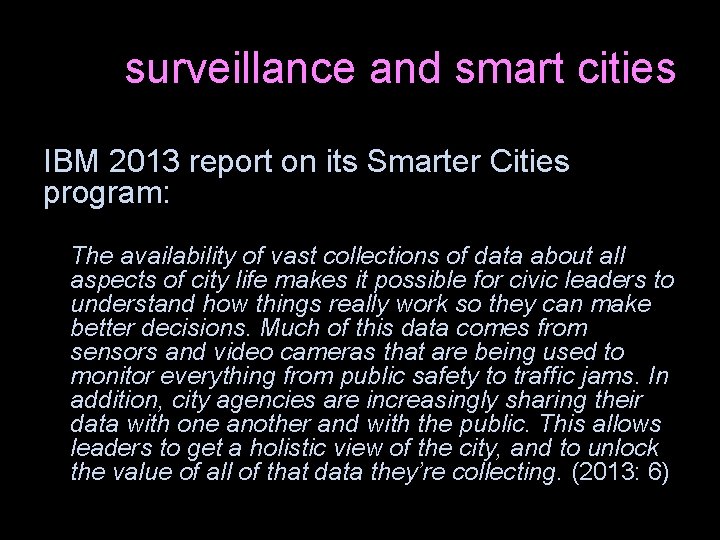 surveillance and smart cities IBM 2013 report on its Smarter Cities program: The availability