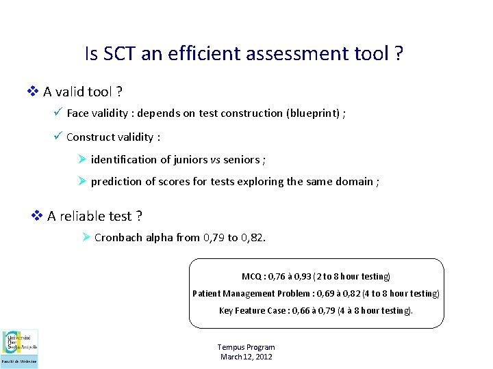Is SCT an efficient assessment tool ? v A valid tool ? ü Face