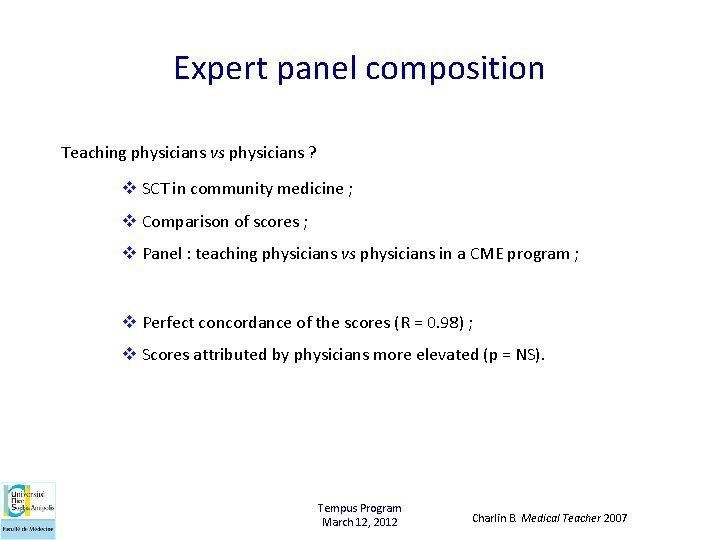 Expert panel composition Teaching physicians vs physicians ? v SCT in community medicine ;