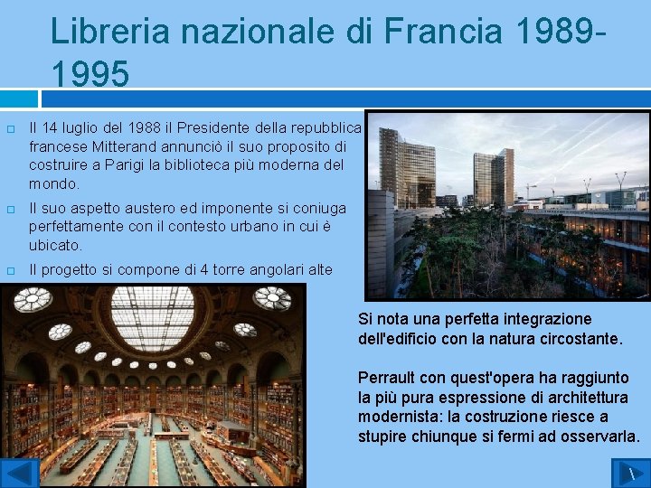 Libreria nazionale di Francia 19891995 Il 14 luglio del 1988 il Presidente della repubblica