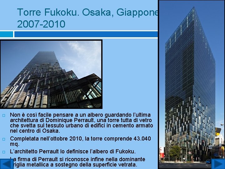 Torre Fukoku. Osaka, Giappone. 2007 -2010 Non è così facile pensare a un albero