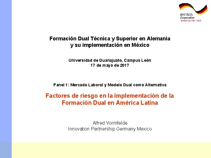 Formación Dual Técnica y Superior en Alemania y su implementación en México Universidad de