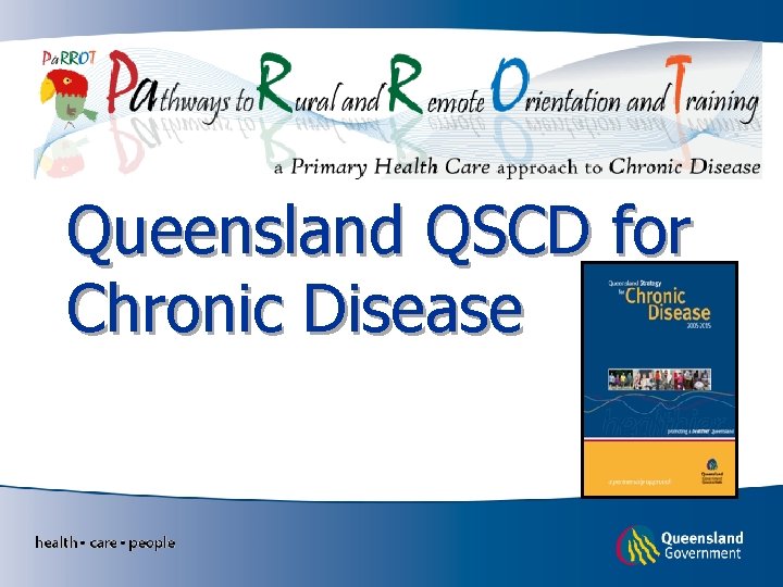 Queensland QSCD for Chronic Disease 