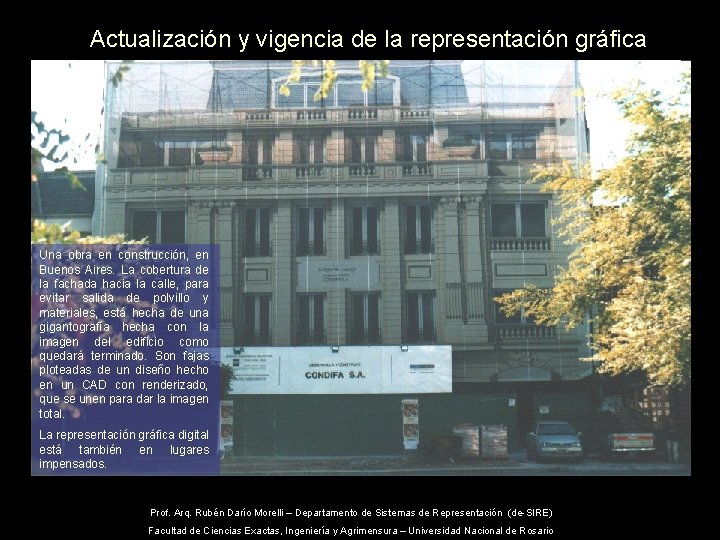 Actualización y vigencia de la representación gráfica Una obra en construcción, en Buenos Aires.